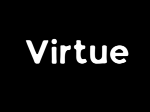 Virtue: live by your own